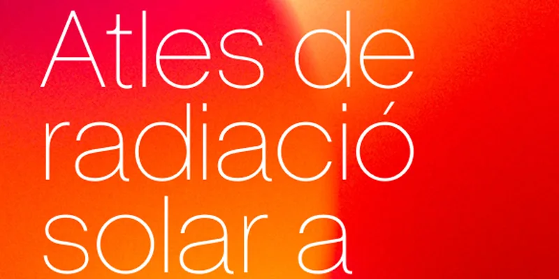 El nuevo Atlas de Radiación Solar confirma el alto potencial solar de Cataluña