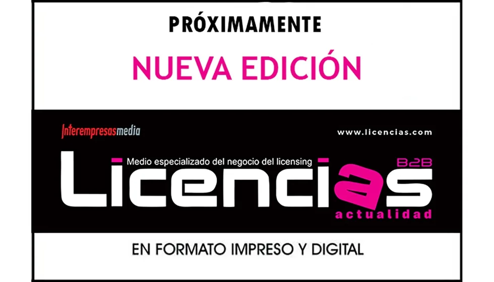 Nueva edición de LICENCIAS Actualidad con análisis sobre propiedades preescolares y tendencias kidult
