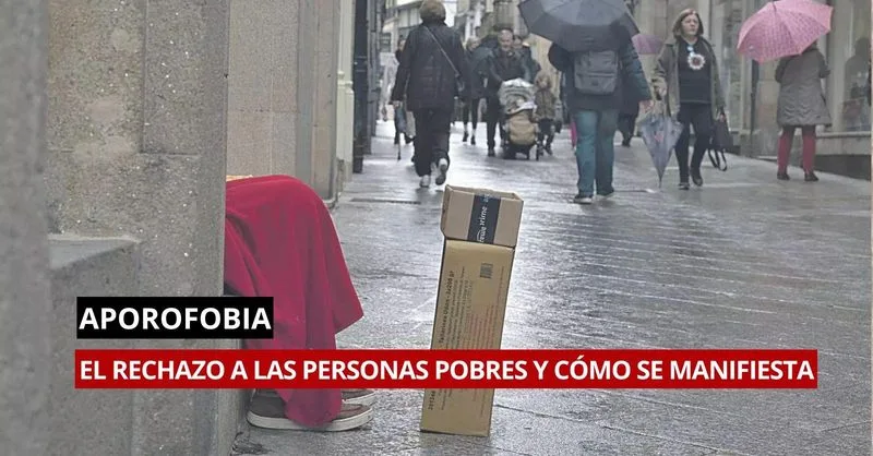 La aporofobia: el rechazo social hacia las personas en situación de pobreza